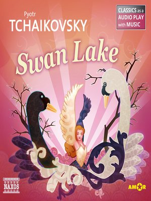 cover image of Swan Lake--Classics as a Audio play with Music